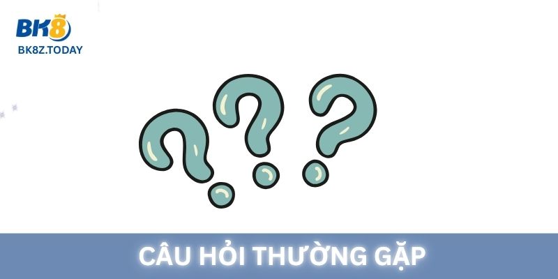 Câu hỏi thường gặp khi rút tiền BK8