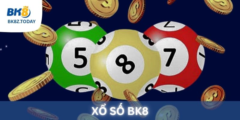 Xổ số BK8 - Điểm đến yêu thích cho những người ưa thích tựa game Xổ số