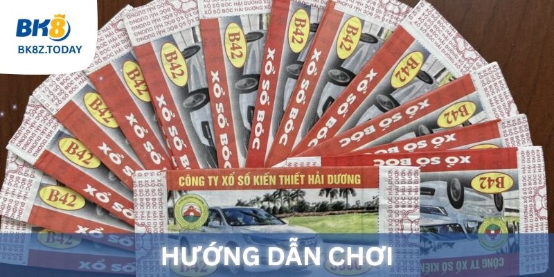 Hướng dẫn tham gia chơi Xổ Số ngay hôm nay