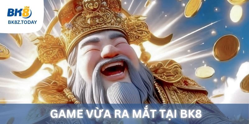 Game slot Thần Tài May Mắn ra mắt tại BK8